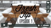 Fresh Tip /// Episode 1