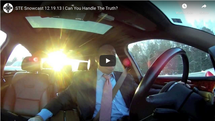 STE Snowcast 12.19.13 l Can You Handle The Truth?