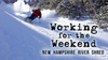 Working For The Weekend S2|E2 – New Hampshire River Shred