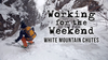 Working For The Weekend 3 – White Mountain Chutes