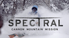 Spectral 1 – Cannon Mountain Mission